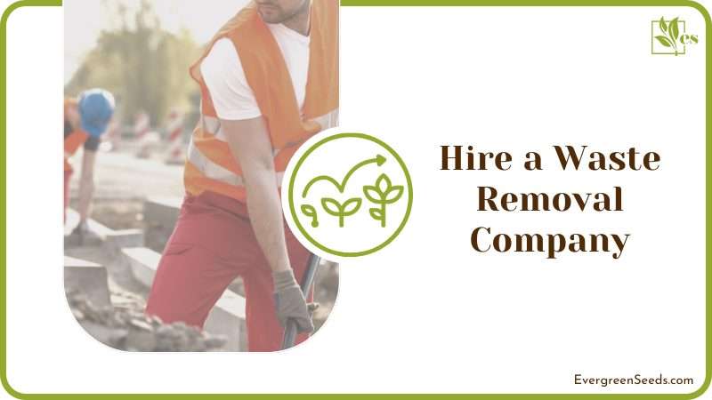 Hire a Waste Removal Company