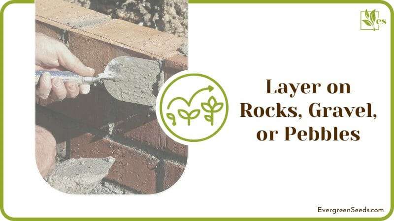 Garden Layer on Rocks Gravel or Pebbles