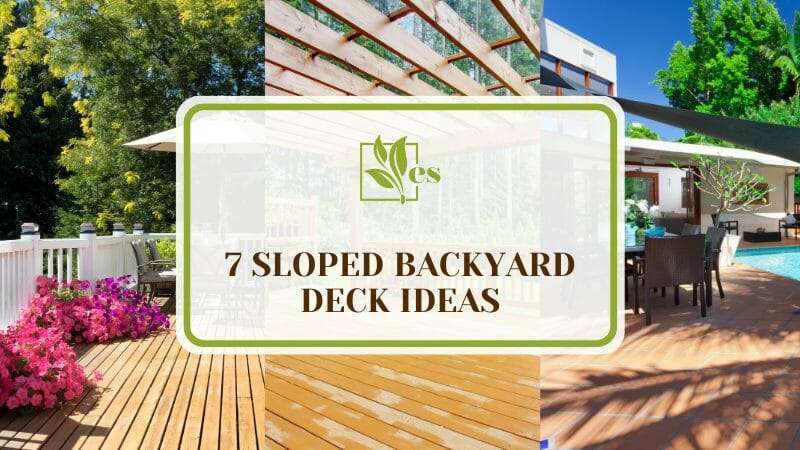 7 Sloped Backyard Deck Ideas