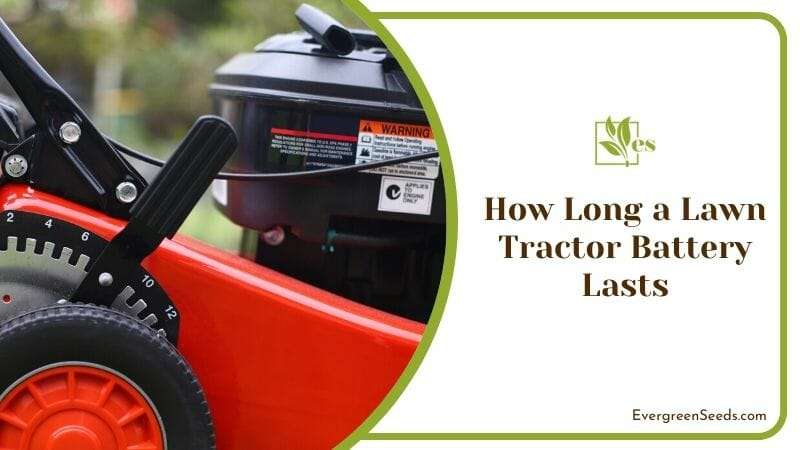 How Long a Lawn Tractor Battery Lasts