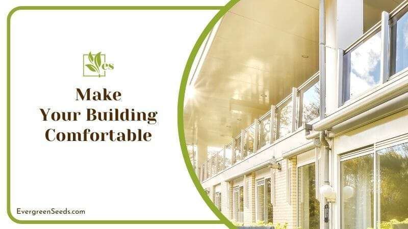 Make Your Building Comfortable