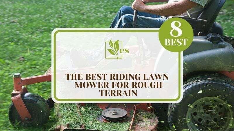 Best Riding Lawn Mower for Rough Terrain