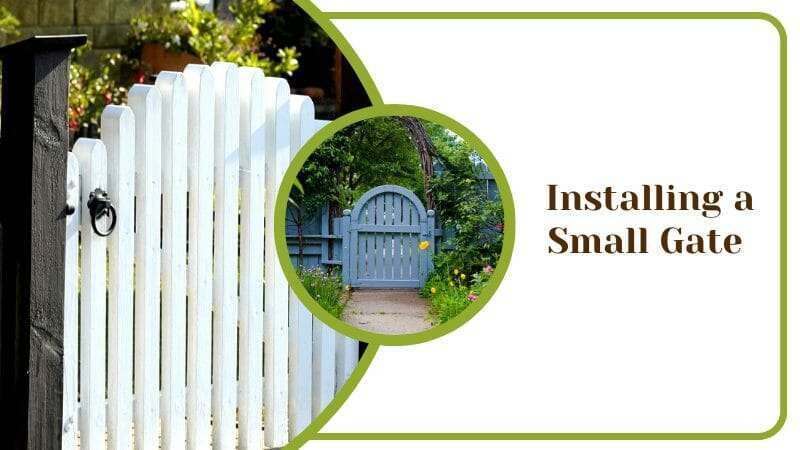 Installing a Small Gate Home Wooden Fence Options