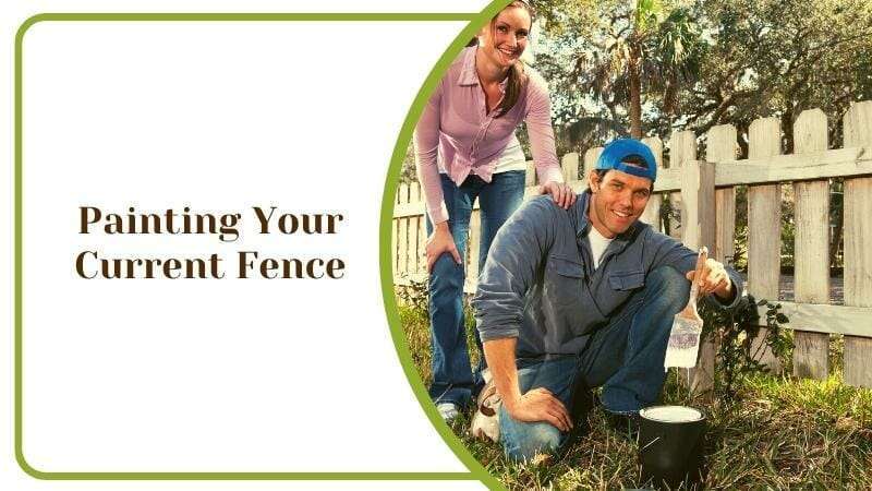 Painting Your Current Fence